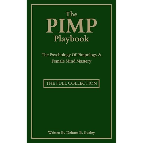 The Pimp Playbook Full Collection by Delano B. Gurley