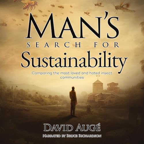 Man's Search for Sustainability by David Auge