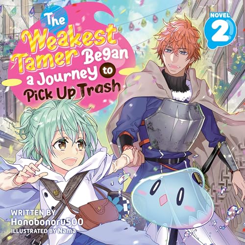 The Weakest Tamer Began a Journey to Pick up Trash Vol. 2