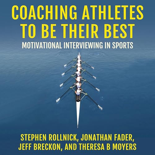 Coaching Athletes to Be Their Best by Stephen Rollnick