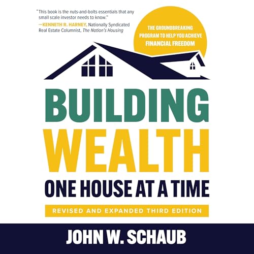 Building Wealth One House at a Time (Revised and Expanded Third Edition)