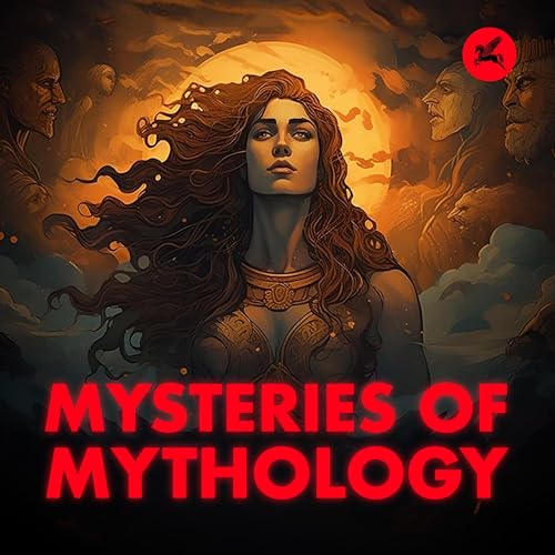 Mysteries of Mythology by Mysteries of Mythology