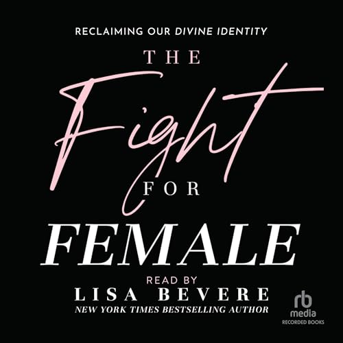 The Fight for Female by Lisa Bevere