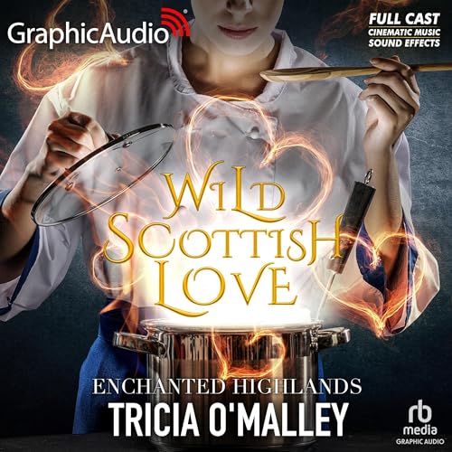 Wild Scottish Love (Dramatized Adaptation)