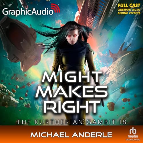 Might Makes Right (Dramatized Adaptation) by Michael Anderle
