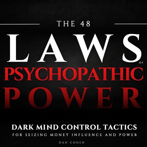 The 48 Laws of Psychopathic Power