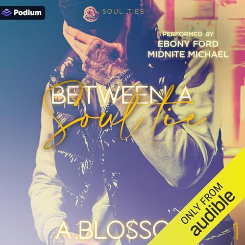 Between a Soul Tie by A. Blossom