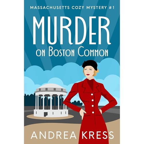 MURDER ON BOSTON COMMON by Andrea Kress
