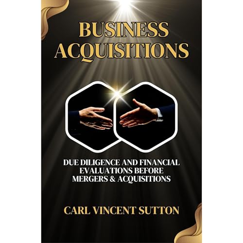 BUSINESS ACQUISITIONS by Carl Vincent Sutton