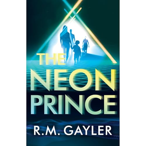 The Neon Prince by R.M. Gayler