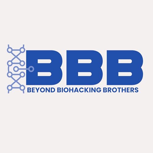 Beyond Biohacking Brothers by Beyond Biohacking Brothers