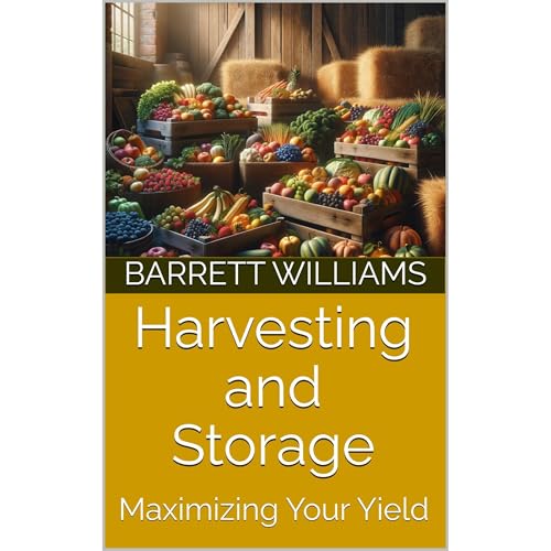 Harvesting and Storage by Barrett Williams