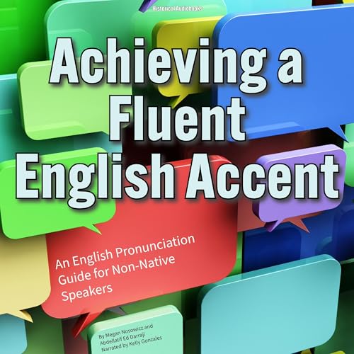 Achieving a Fluent English Accent by Megan Nosowicz