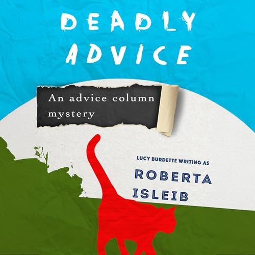 Deadly Advice by Roberta Isleib