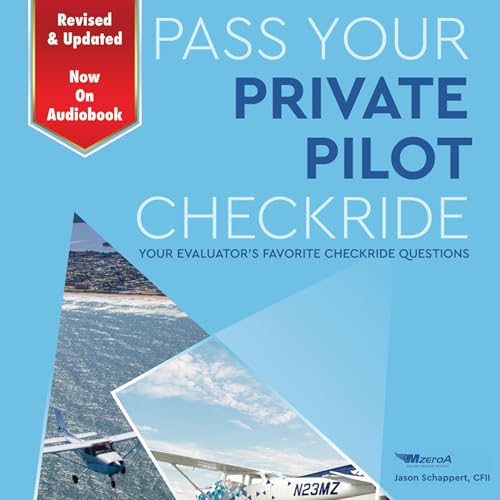 Pass Your Private Pilot Checkride by Jason Schappert