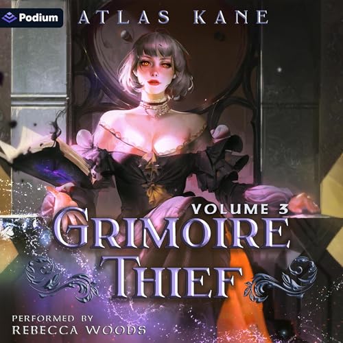 Grimoire Thief: Volume 3: Divine Aspirations
