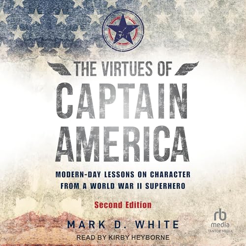 The Virtues of Captain America, 2nd Edition