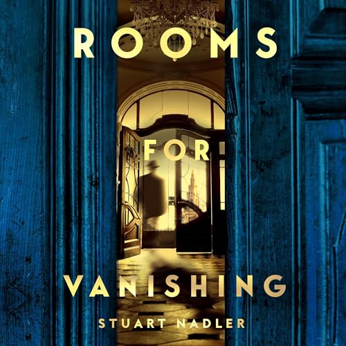 Rooms for Vanishing by Stuart Nadler