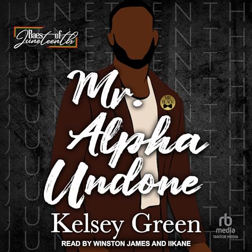 Mr. Alpha Undone by Kelsey Green