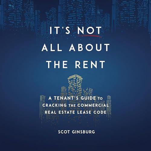 It's Not All About the Rent by Scot Ginsburg