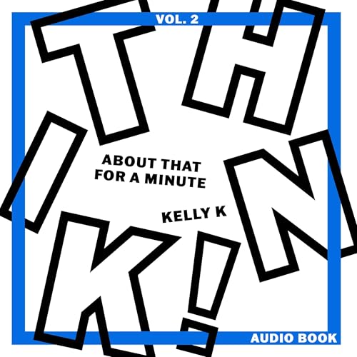 Think About That for a Minute!, Vol. 2: 40 Day Devotional for a Fresh Perspective