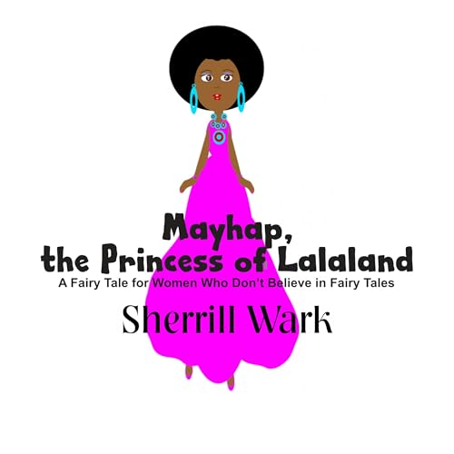 Mayhap, the Princess of Lalaland