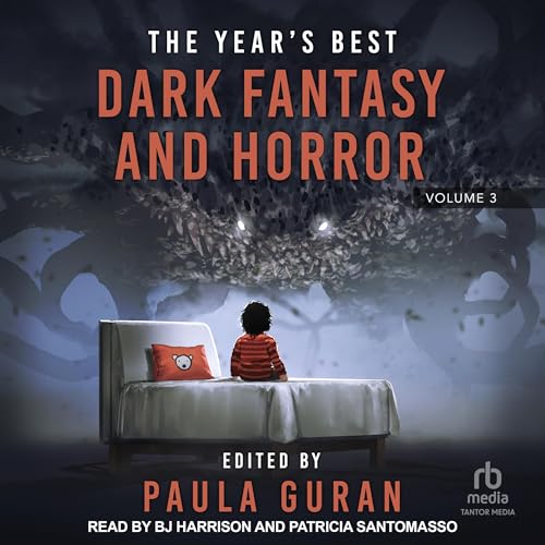 The Year’s Best Dark Fantasy &amp; Horror: Volume 3