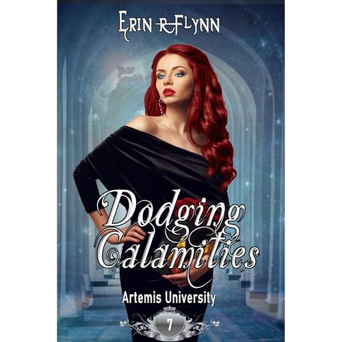 Dodging Calamities by Erin R Flynn