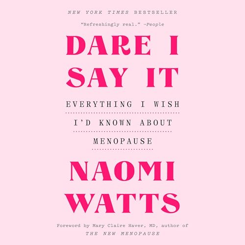 Dare I Say It by Naomi Watts