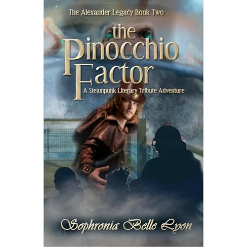 The Pinocchio Factor by Sophronia Belle Lyon