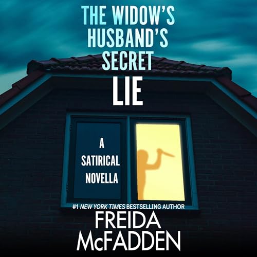 The Widow's Husband's Secret Lie by Freida McFadden