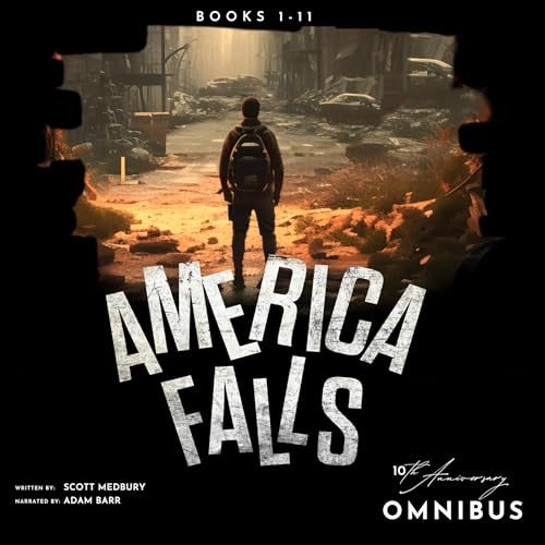 The America Falls Omnibus, Books 1-11 by Scott Medbury