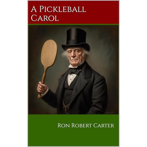 A Pickleball Carol by Ron Carter