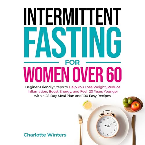 Intermittent Fasting for Women over 60
