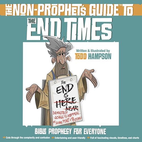 The Non-Prophet's Guide™ to the End Times