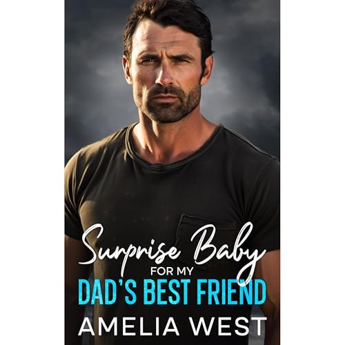 Surprise Baby For My Dad's Best Friend