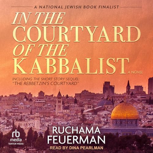 In the Courtyard of the Kabbalist by Ruchama Feuerman