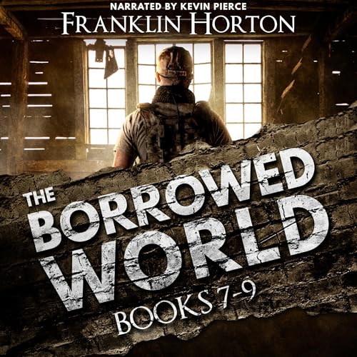 The Borrowed World Box Set, Volume Three: Books 7-9