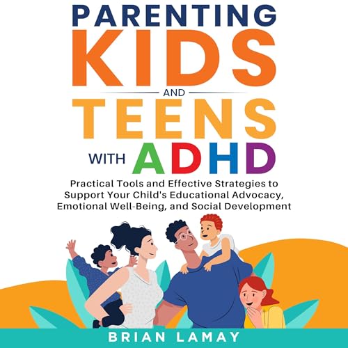 Parenting Kids and Teens with ADHD