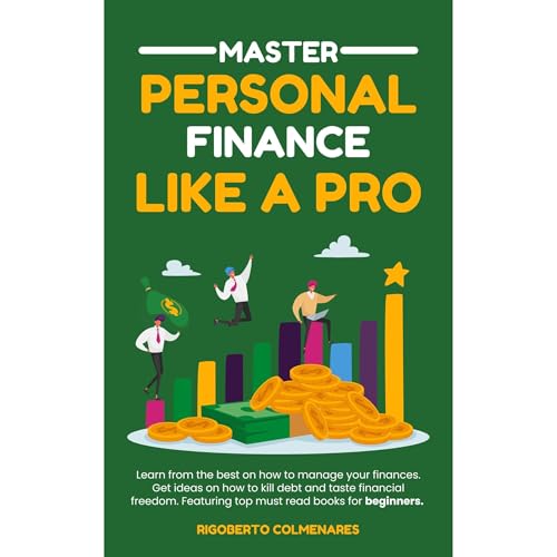Master Personal Finance Like a Pro by Rigoberto Colmenares