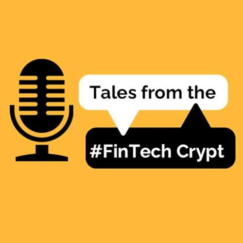 Tales from the #FinTech Crypt by Duena Blomstrom