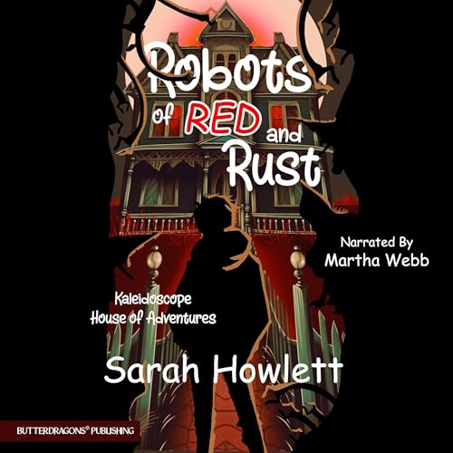 Robots of Red and Rust by Sarah Howlett