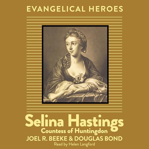 Selina Hastings: Countess of Huntingdon