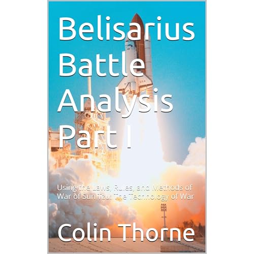 Belisarius Battle Analysis Part I by Colin Thorne