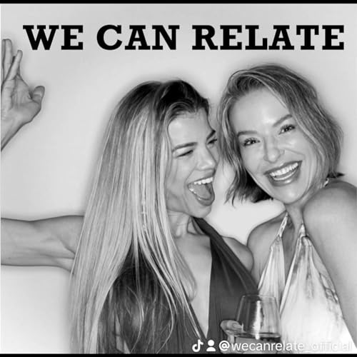 We Can Relate! by Katie Heeran LMFT and Yoga Instructor and Diane Squier Embodiment Coach and Tantra Healer