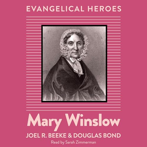 Mary Winslow by Joel R. Beeke