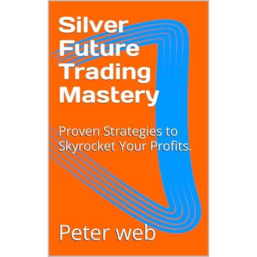 Silver Future Trading Mastery by Peter web