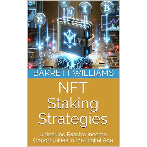 NFT Staking Strategies by Barrett Williams