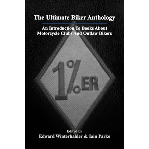 The Ultimate Biker Anthology by Edward Winterhalder
