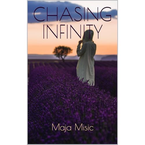 Chasing Infinity by Maja Misic